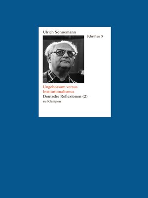 cover image of Schriften / Ungehorsam versus Institutionalismus. Schriften 5